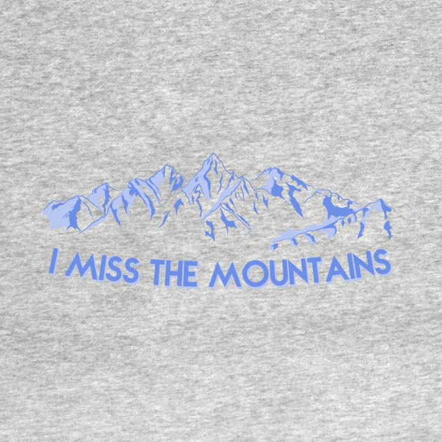 I Miss The Mountains by byebyesally